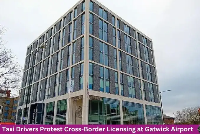 Taxi Drivers Protest at Crawley Council Over Cross-Border Licensing Issues at Gatwick Airport